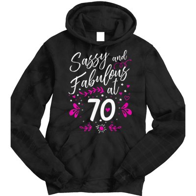 70th Birthday Gift Sassy & Fabulous 70 Year Old Tee Tie Dye Hoodie