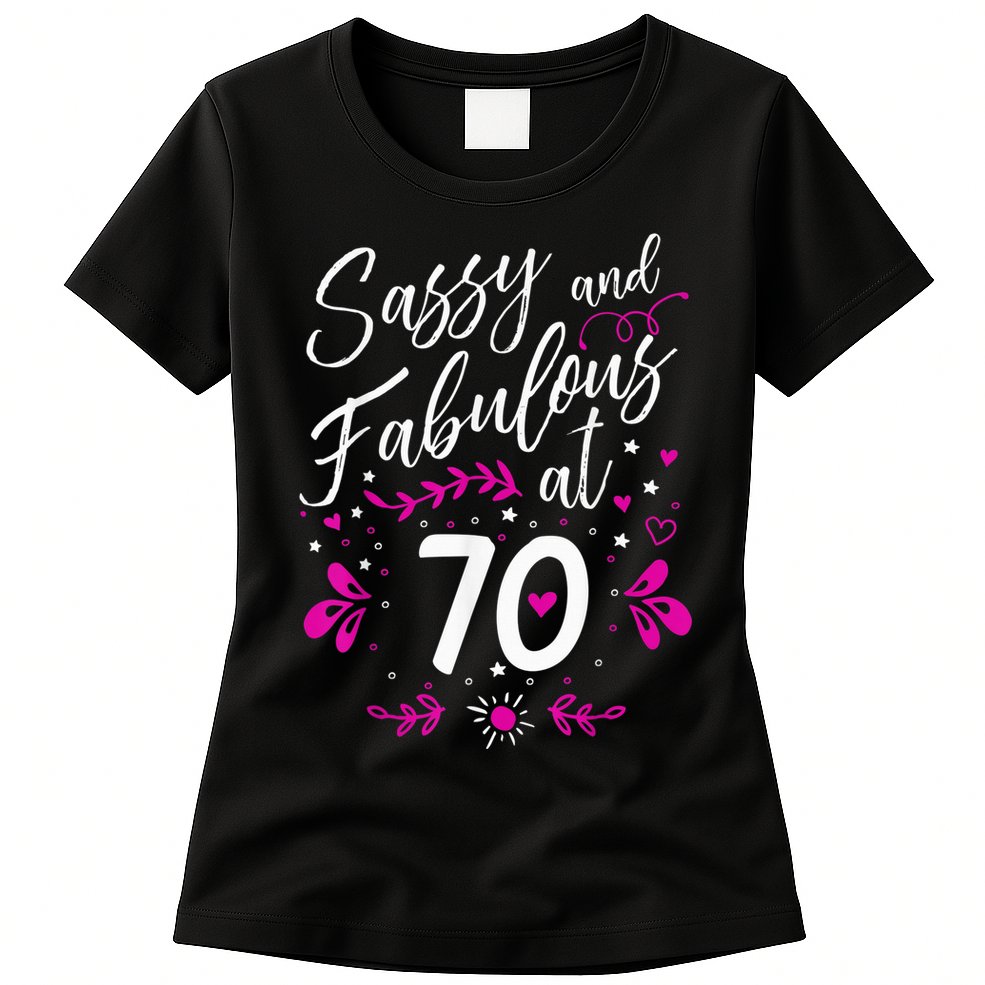 70th Birthday Gift Sassy & Fabulous 70 Year Old Tee Womens T-Shirt