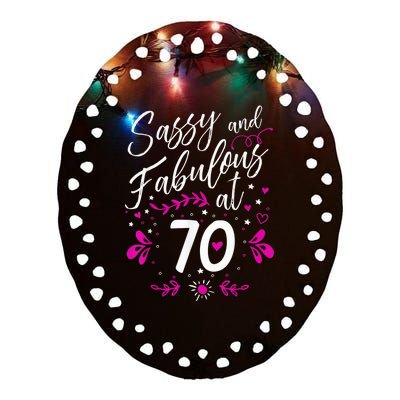 70th Birthday Gift Sassy & Fabulous 70 Year Old Tee Ceramic Oval Ornament