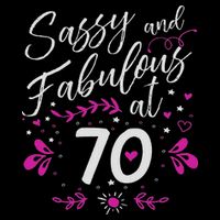70th Birthday Gift Sassy & Fabulous 70 Year Old Drawstring Bag