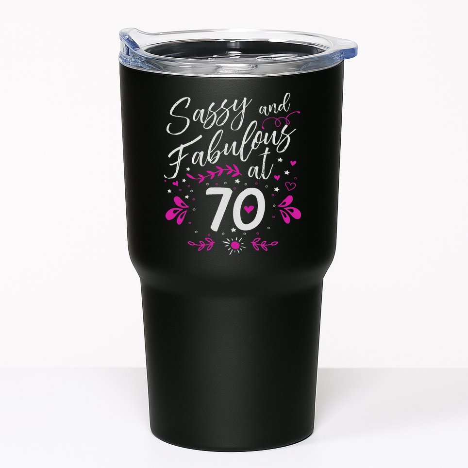 70th Birthday Gift Sassy & Fabulous 70 Year Old Tumbler