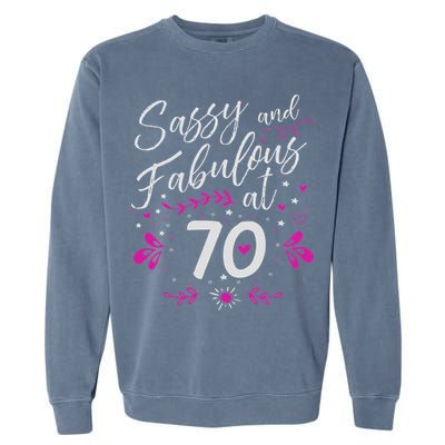 70th Birthday Gift Sassy & Fabulous 70 Year Old Garment-Dyed Sweatshirt