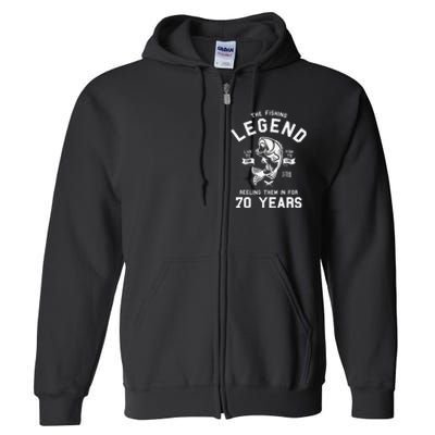 70th Birthday Gift The Fishing Legend 70 Years Fisherman Full Zip Hoodie