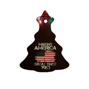 70th Birthday Gift Making America Great Since 1953 Ceramic Tree Ornament