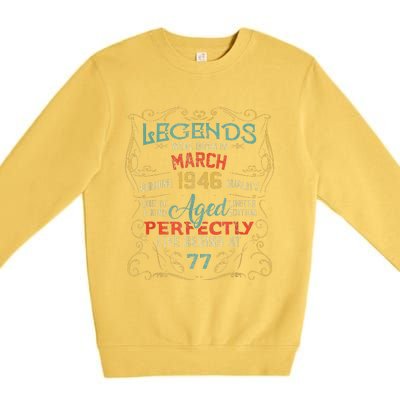 77th Birthday Gift 77 Year Old Legend Since March 1946 Premium Crewneck Sweatshirt