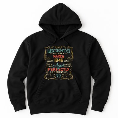 77th Birthday Gift 77 Year Old Legend Since March 1946 Hoodie