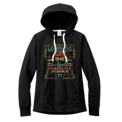 77th Birthday Gift 77 Year Old Legend Since March 1946 Women's Fleece Hoodie