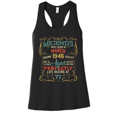 77th Birthday Gift 77 Year Old Legend Since March 1946 Women's Racerback Tank