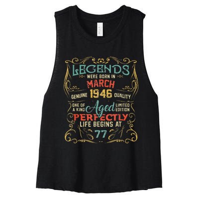 77th Birthday Gift 77 Year Old Legend Since March 1946 Women's Racerback Cropped Tank