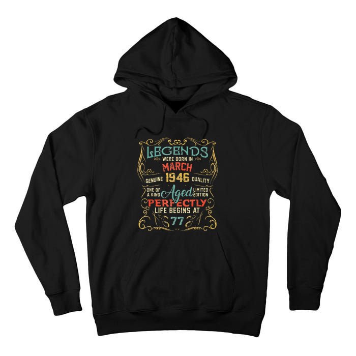 77th Birthday Gift 77 Year Old Legend Since March 1946 Tall Hoodie