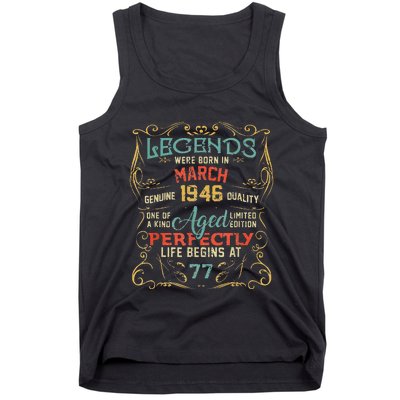 77th Birthday Gift 77 Year Old Legend Since March 1946 Tank Top