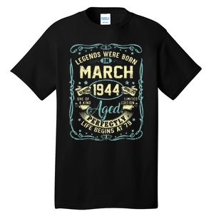 79th Birthday Gift 79 Years Old Legends Born March 1944 Tall T-Shirt