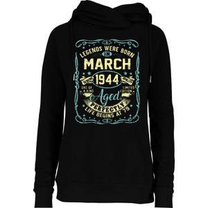 79th Birthday Gift 79 Years Old Legends Born March 1944 Womens Funnel Neck Pullover Hood