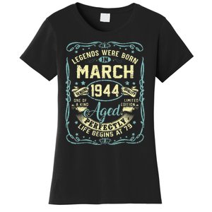 79th Birthday Gift 79 Years Old Legends Born March 1944 Women's T-Shirt