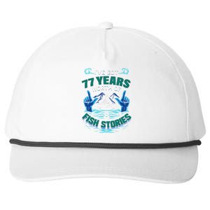 77th Birthday Gift For Fisherman Fishing Stories Fish Snapback Five-Panel Rope Hat