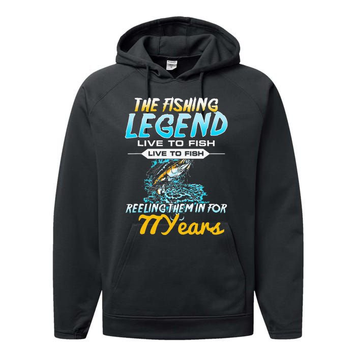 77th Birthday Gift The Fishing Legend 77 Years Fisherman Performance Fleece Hoodie