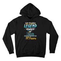 77th Birthday Gift The Fishing Legend 77 Years Fisherman Hoodie