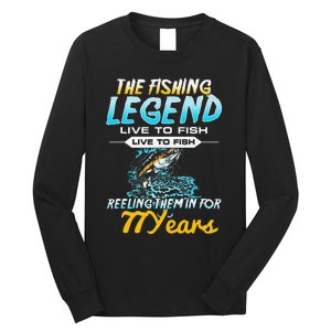 77th Birthday Gift The Fishing Legend 77 Years Fisherman Long Sleeve Shirt