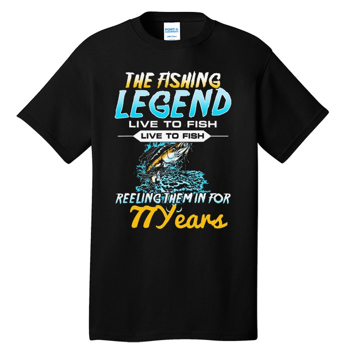 77th Birthday Gift The Fishing Legend 77 Years Fisherman Tall T-Shirt