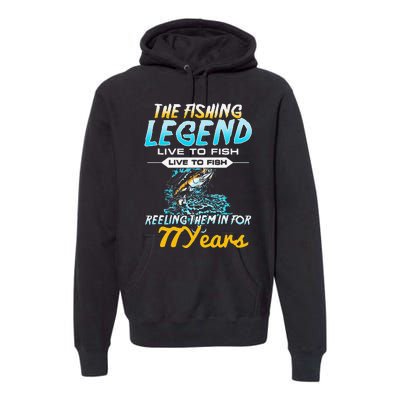 77th Birthday Gift The Fishing Legend 77 Years Fisherman Premium Hoodie