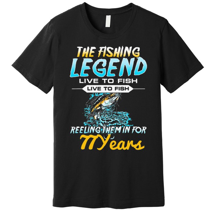 77th Birthday Gift The Fishing Legend 77 Years Fisherman Premium T-Shirt