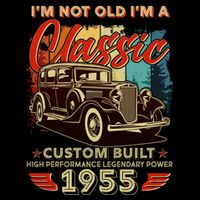 70th Birthday Im Not Old Im A Classic 1955 Custom Built Toddler Sweatshirt