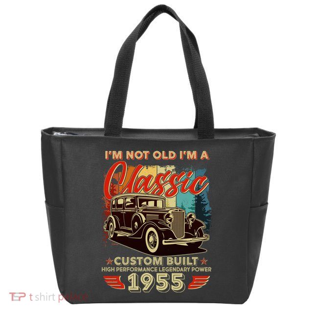 70th Birthday Im Not Old Im A Classic 1955 Custom Built Zip Tote Bag