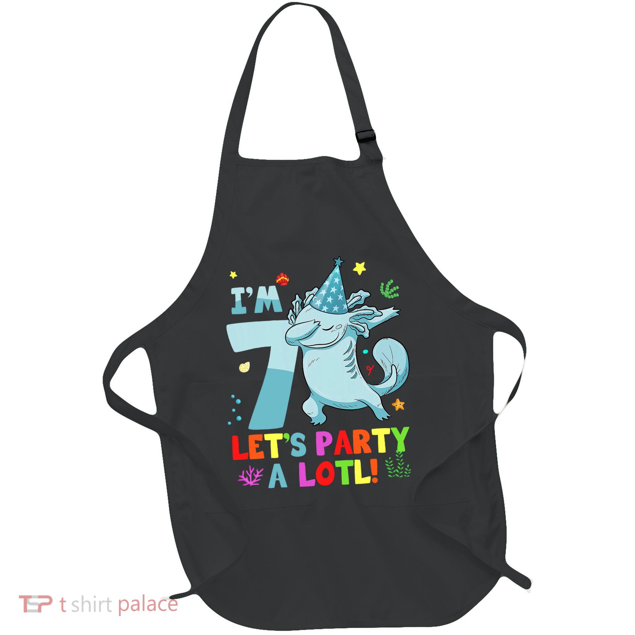 7th Birthday I'm 7 Let's Party A Lotl Axolotl Lovers  Full-Length Apron With Pockets