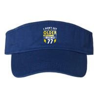 77th Birthday I Dont Get Older I Level Up 77 Years Gift Valucap Bio-Washed Visor