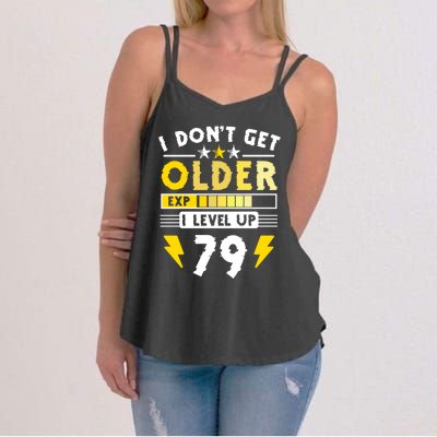 79th Birthday I Dont Get Older I Level Up 79 Years Gift Women's Strappy Tank