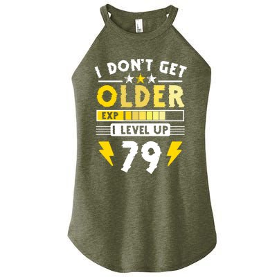 79th Birthday I Dont Get Older I Level Up 79 Years Gift Women's Perfect Tri Rocker Tank