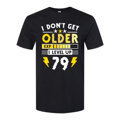 79th Birthday I Dont Get Older I Level Up 79 Years Gift Softstyle® CVC T-Shirt