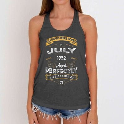 71th Birthday Legends Were Born In July 1952 Women's Knotted Racerback Tank