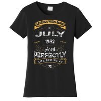 71th Birthday Legends Were Born In July 1952 Women's T-Shirt