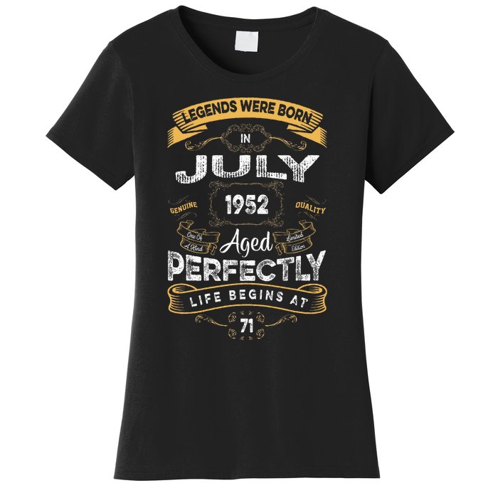 71th Birthday Legends Were Born In July 1952 Women's T-Shirt