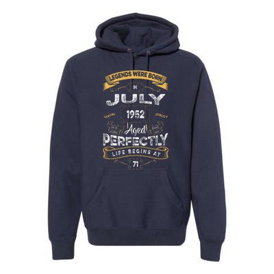 71th Birthday Legends Were Born In July 1952 Premium Hoodie