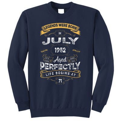 71th Birthday Legends Were Born In July 1952 Tall Sweatshirt