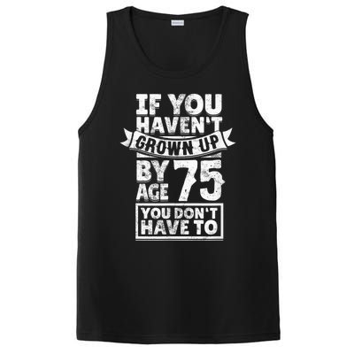 75th Birthday Present Saying - Hilarious Age 75 Grow Up Fun Gag Gift PosiCharge Competitor Tank