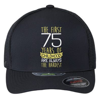 75th Birthday Present I 75 Years Of Childhood Flexfit Unipanel Trucker Cap