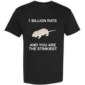 7 Billion Rats And You Are The Stinkiest Garment-Dyed Heavyweight T-Shirt