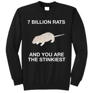 7 Billion Rats And You Are The Stinkiest Sweatshirt