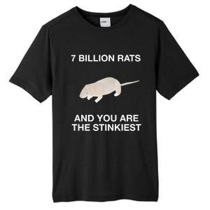 7 Billion Rats And You Are The Stinkiest Tall Fusion ChromaSoft Performance T-Shirt