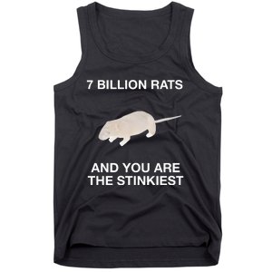 7 Billion Rats And You Are The Stinkiest Tank Top