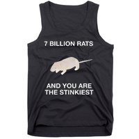 7 Billion Rats And You Are The Stinkiest Tank Top