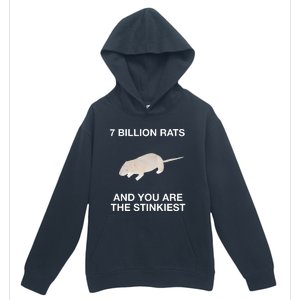 7 Billion Rats And You Are The Stinkiest Urban Pullover Hoodie