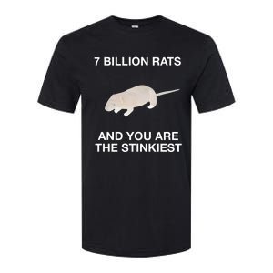 7 Billion Rats And You Are The Stinkiest Softstyle CVC T-Shirt