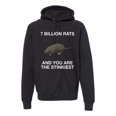 7 Billion Rats And You Are The Stinkiest Premium Hoodie