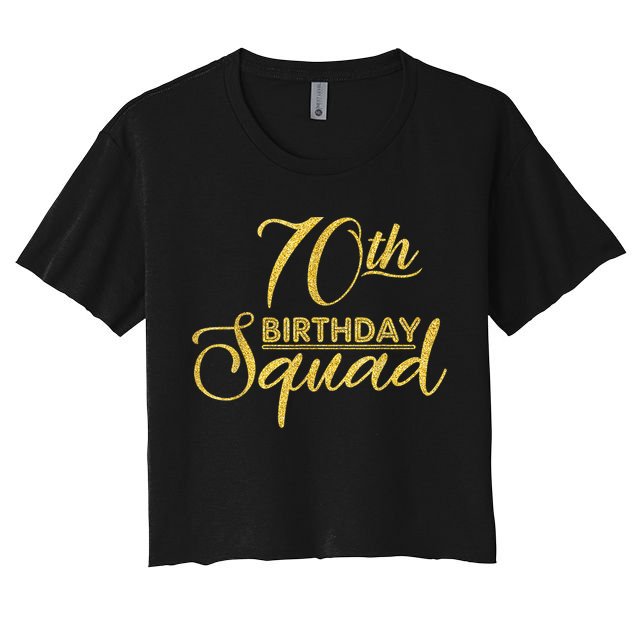 70th Birthday Squad Party Birthday Bday Yellow Gold Birthday Crop Top