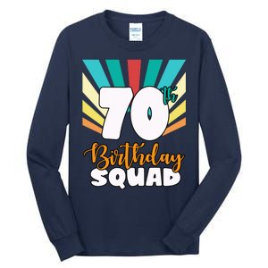 70th Birthday Squad 70 Years Old Tall Long Sleeve T-Shirt