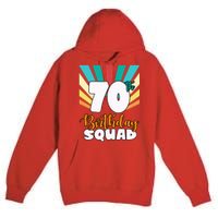 70th Birthday Squad 70 Years Old Premium Pullover Hoodie